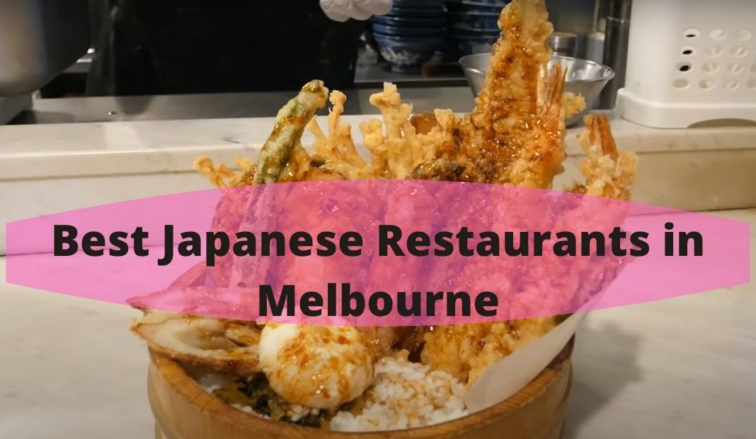 Top 10 Japanese Restaurants In Melbourne You Cant Miss