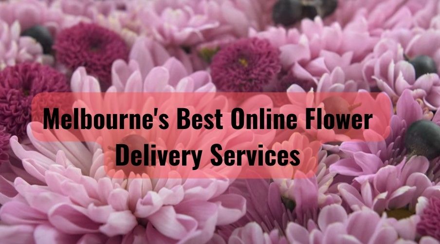Melbourne's Best Online Flower Delivery Services