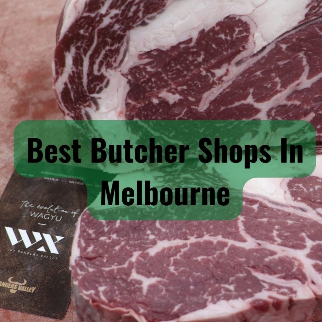 Best Butcher Shops In Melbourne