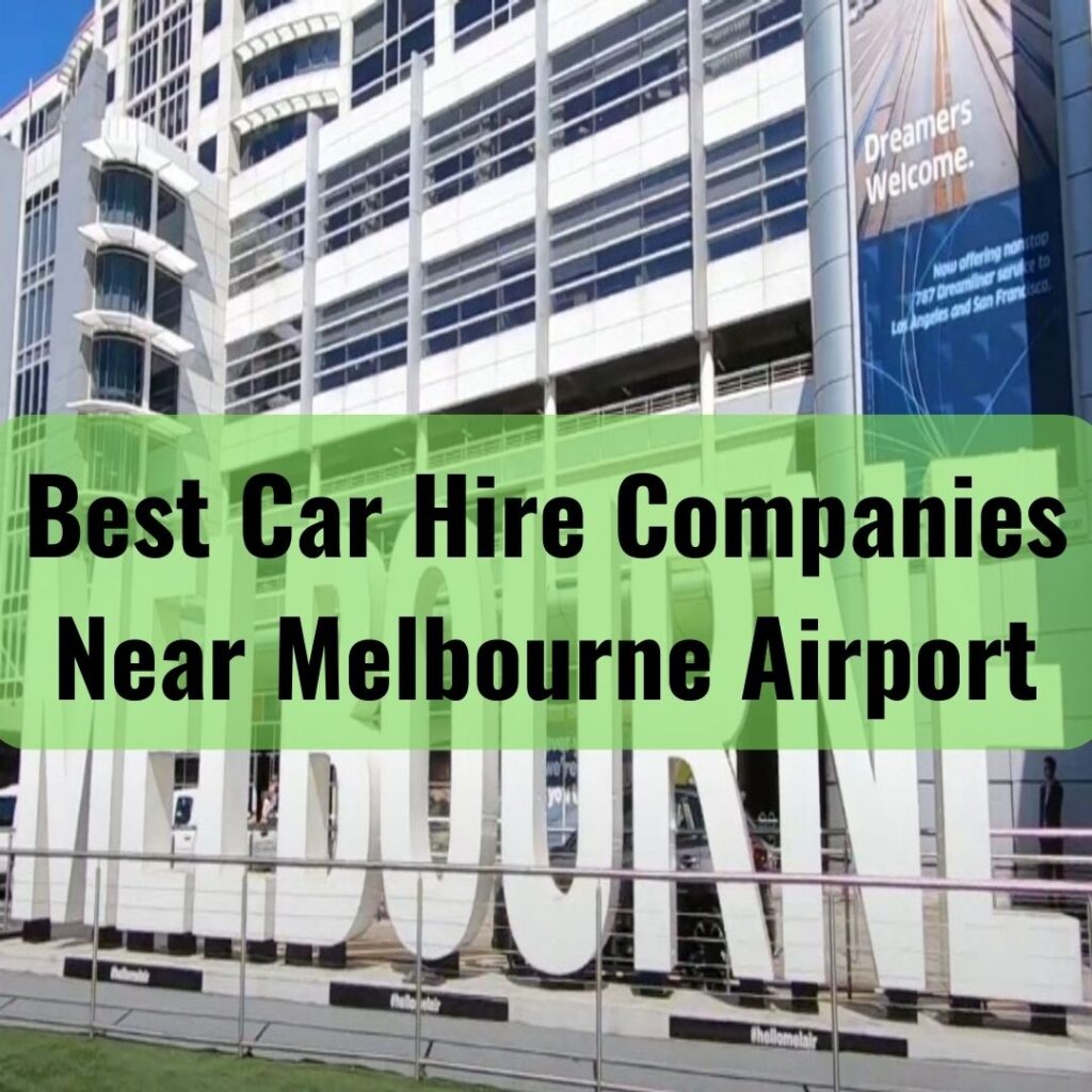 Best Car Hire Companies Near Melbourne Airport