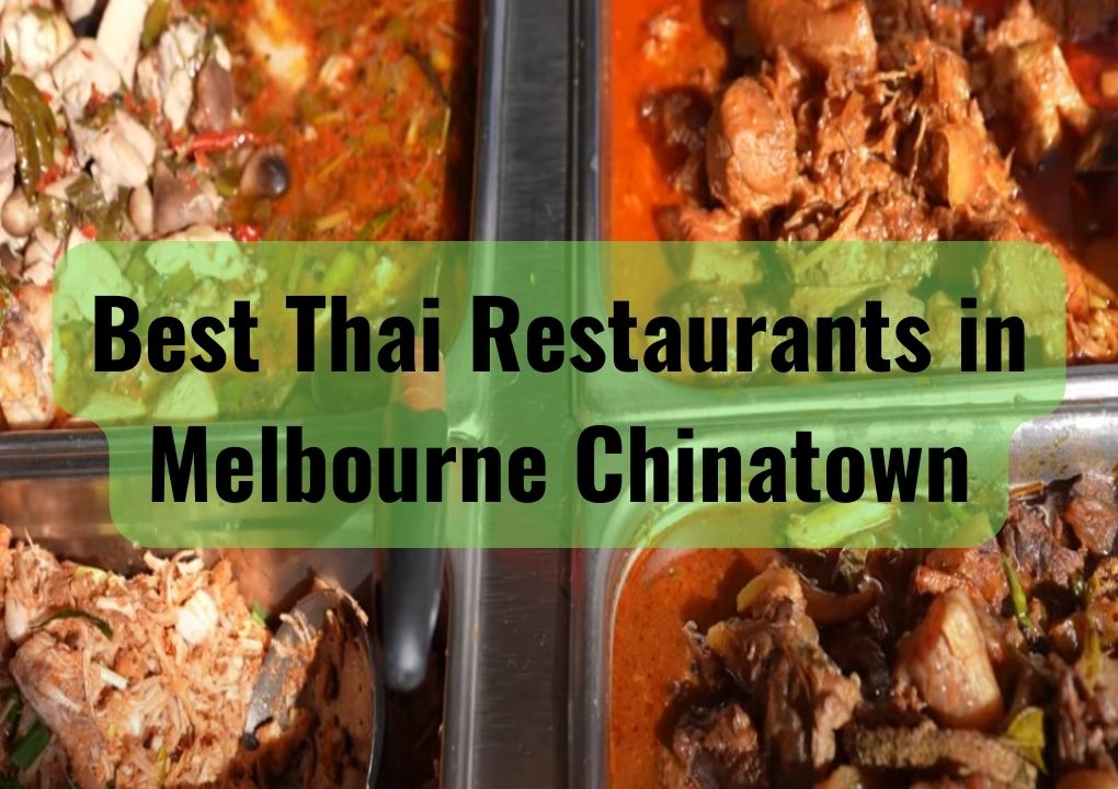 Best Thai Restaurants in Melbourne Chinatown